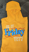 Load image into Gallery viewer, Is It Friday Yet?