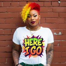 Load image into Gallery viewer, Here I Go
