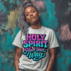 Holy Spirit Have Your Way