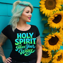 Load image into Gallery viewer, Holy Spirit Have Your Way
