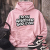 I'm On Whatever God Is On